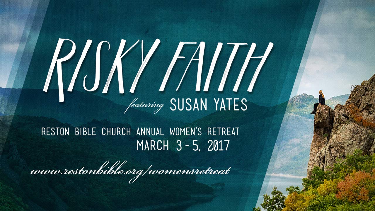 2017 Women’s Retreat: Risky Faith, Session 2