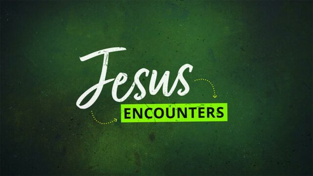 Jesus Encounters: The Samaritan Woman