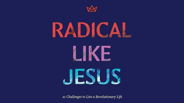 Radical Like Jesus