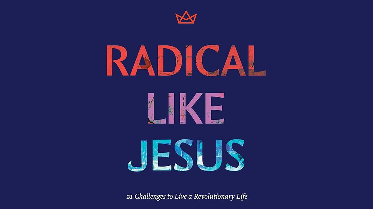 Radical Like Jesus